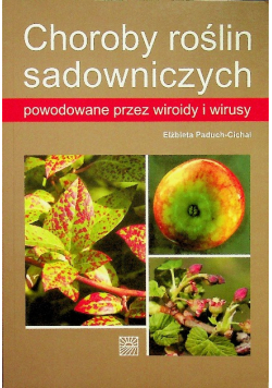 Choroby roślin sadowniczych powodowane przez wiroidy i wirusy