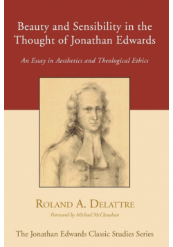 Beauty and Sensibility in the Thought of Jonathan Edwards