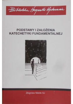 Podstawy i założenia katechetyki fundamentalnej