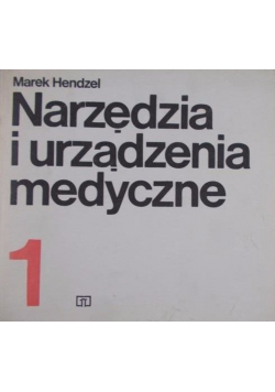 Narzędzia i urządzenia medyczne