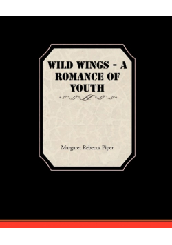 Wild Wings - A Romance of Youth