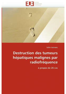 Destruction des tumeurs hépatiques malignes par radiofréquence