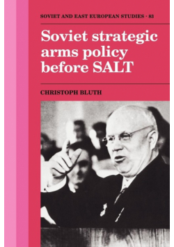 Soviet Strategic Arms Policy Before Salt