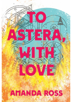 To Astera, With Love
