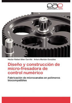 Diseno y Construccion de Micro-Fresadora de Control Numerico