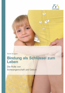Bindung als Schlüssel zum Leben