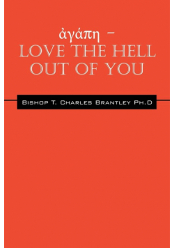 ἀγάπη - LOVE the HELL Out of You