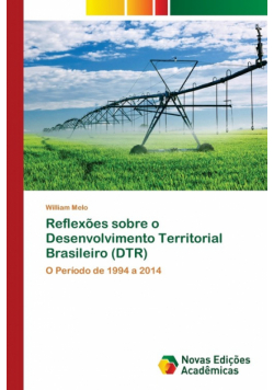 Reflexões sobre o Desenvolvimento Territorial Brasileiro (DTR)