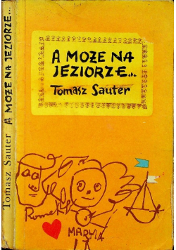 A może na jeziorze