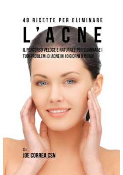48 Ricette per eliminare l'acne