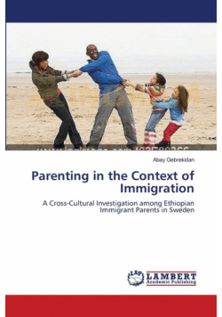 Parenting in the Context of Immigration