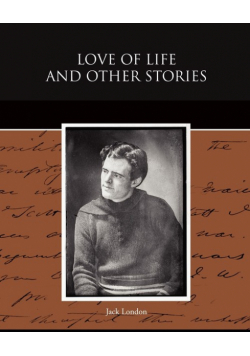 Love of Life and Other Stories