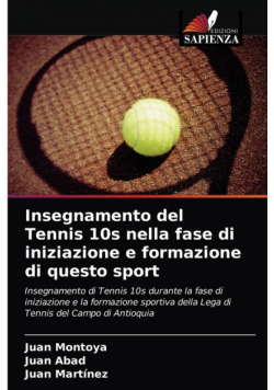 Insegnamento del Tennis 10s nella fase di iniziazione e formazione di questo sport