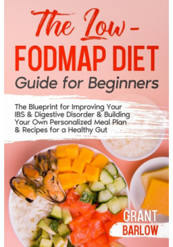 The Low FODMAP Diet Guide for Beginners