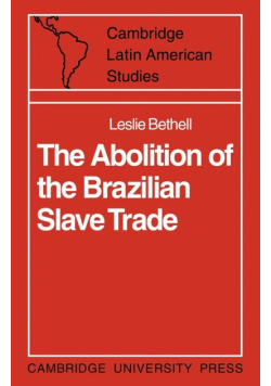 The Abolition of the Brazilian Slave Trade