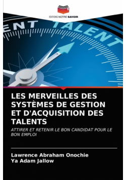 Les Merveilles Des Systèmes De Gestion Et D'acquisition Des Talents