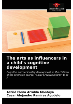 The arts as influencers in a child's cognitive development