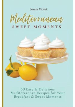 Mediterranean Sweet Moments