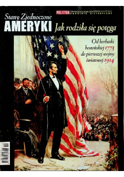 Stany Zjednoczone Ameryki Jak rodziła się potęga nr 10
