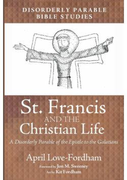 St. Francis and the Christian Life