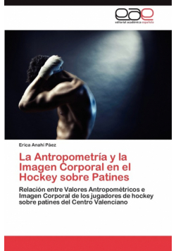 La Antropometria y La Imagen Corporal En El Hockey Sobre Patines