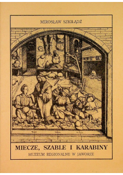 Miecze szable i karabiny
