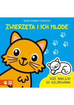 Nowe zabawy malucha Zwierzęta i ich młode