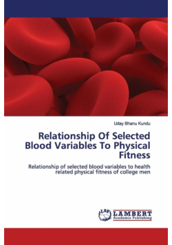 Relationship Of Selected Blood Variables To Physical Fitness