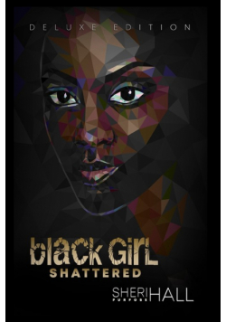 Black Girl Shattered
