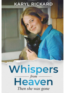 Whispers from Heaven...Then she was gone