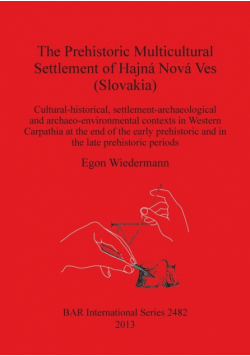 The Prehistoric Multicultural Settlement of Hajná Nová Ves (Slovakia)