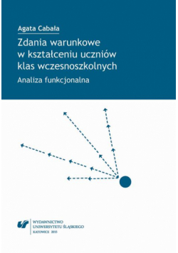 Zdania warunkowe w kształceniu uczniów klas wczesnoszkolnych
