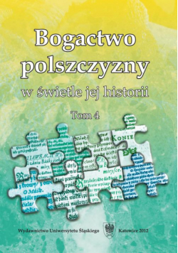 Bogactwo polszczyzny w świetle jej historii. T. 4