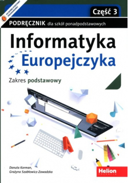 Informatyka Europejczyka Podręcznik Zakres podstawowy Część 3