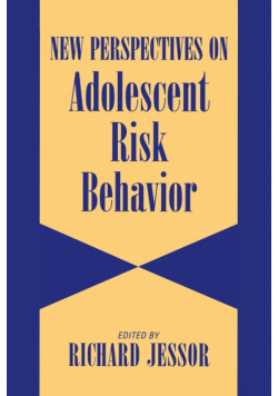 New Perspectives on Adolescent Risk Behavior