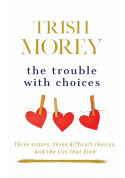 The Trouble with Choices