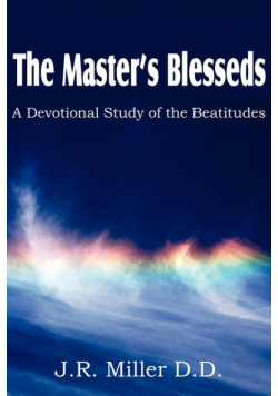 The Master's Blesseds, a Devotional Study of the Beatitudes