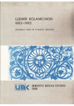 Ludwik Kolankowski 1882 1982