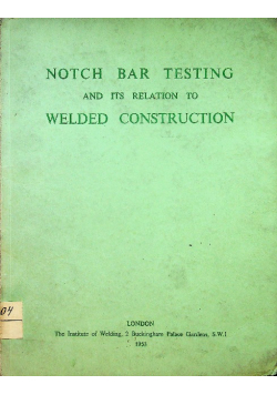 Notch Bar Testing and its relation to Welded Construcion