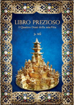 LIBRO PREZIOSO. I Quattro Doni della mia Vita