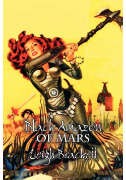 Black Amazon of Mars by Leigh Brackett, Science Fiction, Adventure