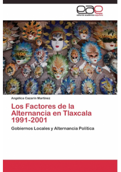 Los Factores de la Alternancia en Tlaxcala 1991-2001