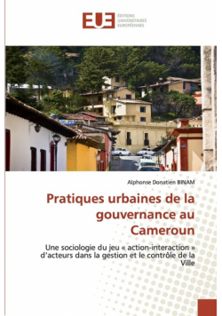 Pratiques urbaines de la gouvernance au Cameroun