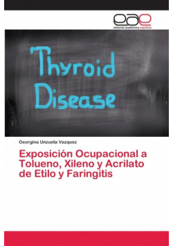 Exposición Ocupacional a Tolueno, Xileno y Acrilato de Etilo y Faringitis