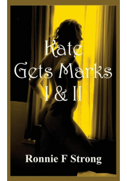 Kate Gets Marks I & II