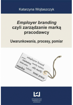 Employer branding czyli zarządzanie marką pracodawcy