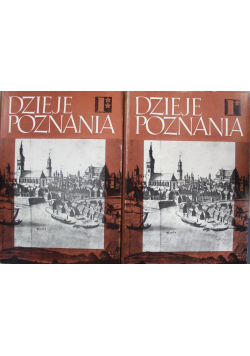 Dzieje Poznania Tom 1 Cześć I i II