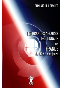 Les grandes affaires d'espionnage en France