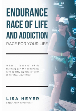 Endurance Race of Life and Addiction
