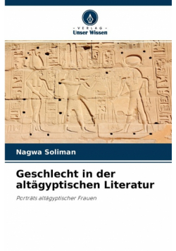 Geschlecht in der altägyptischen Literatur